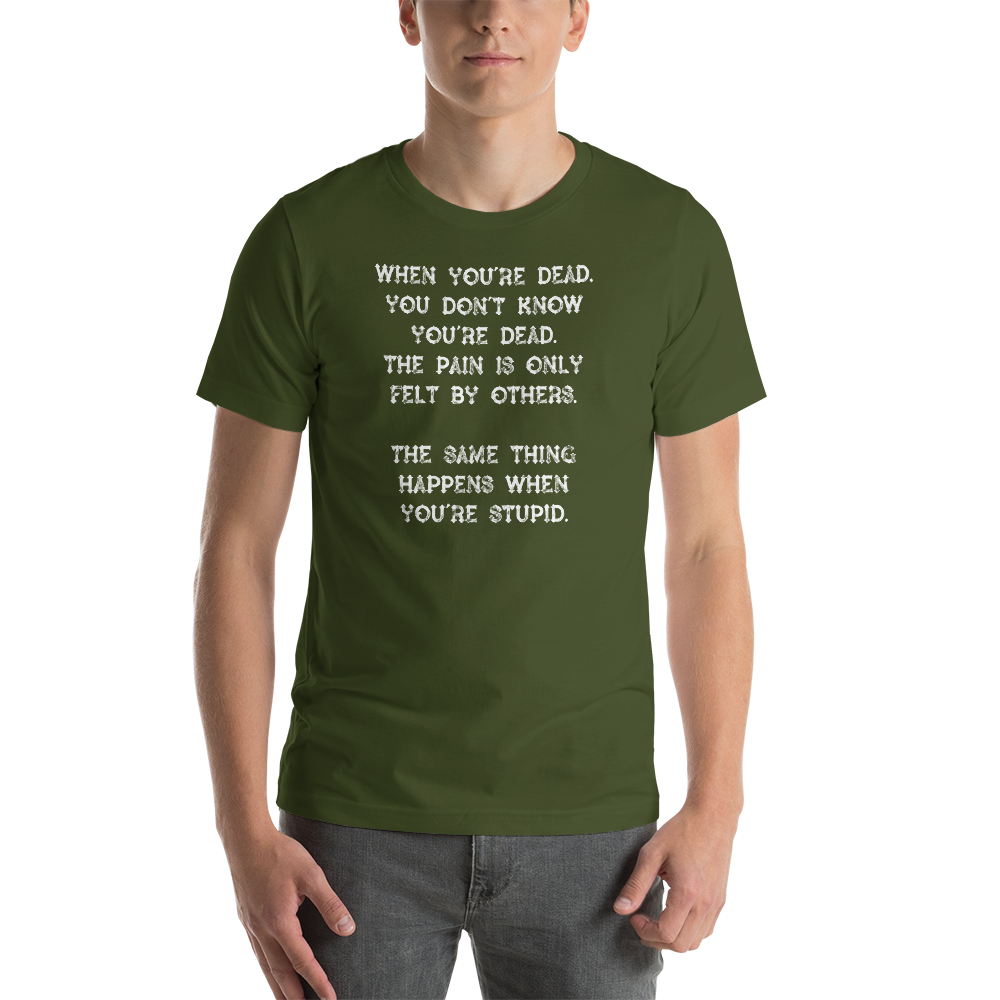 "When You're Dead" Short-Sleeve Unisex T-Shirt